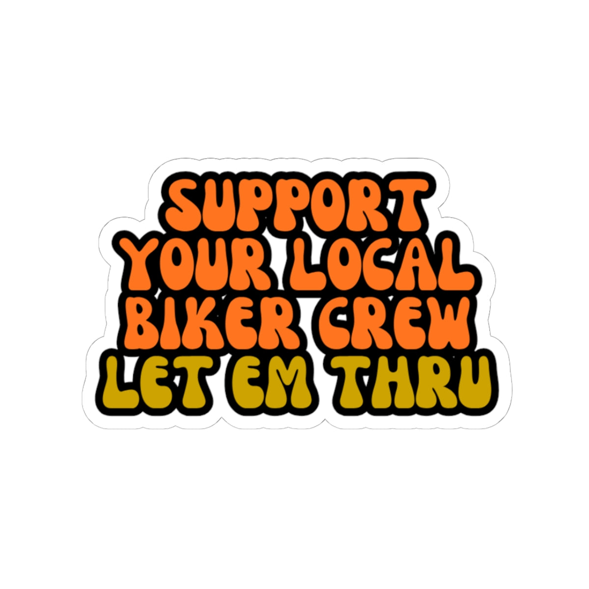 Dont Kill Our Bikers Sticker