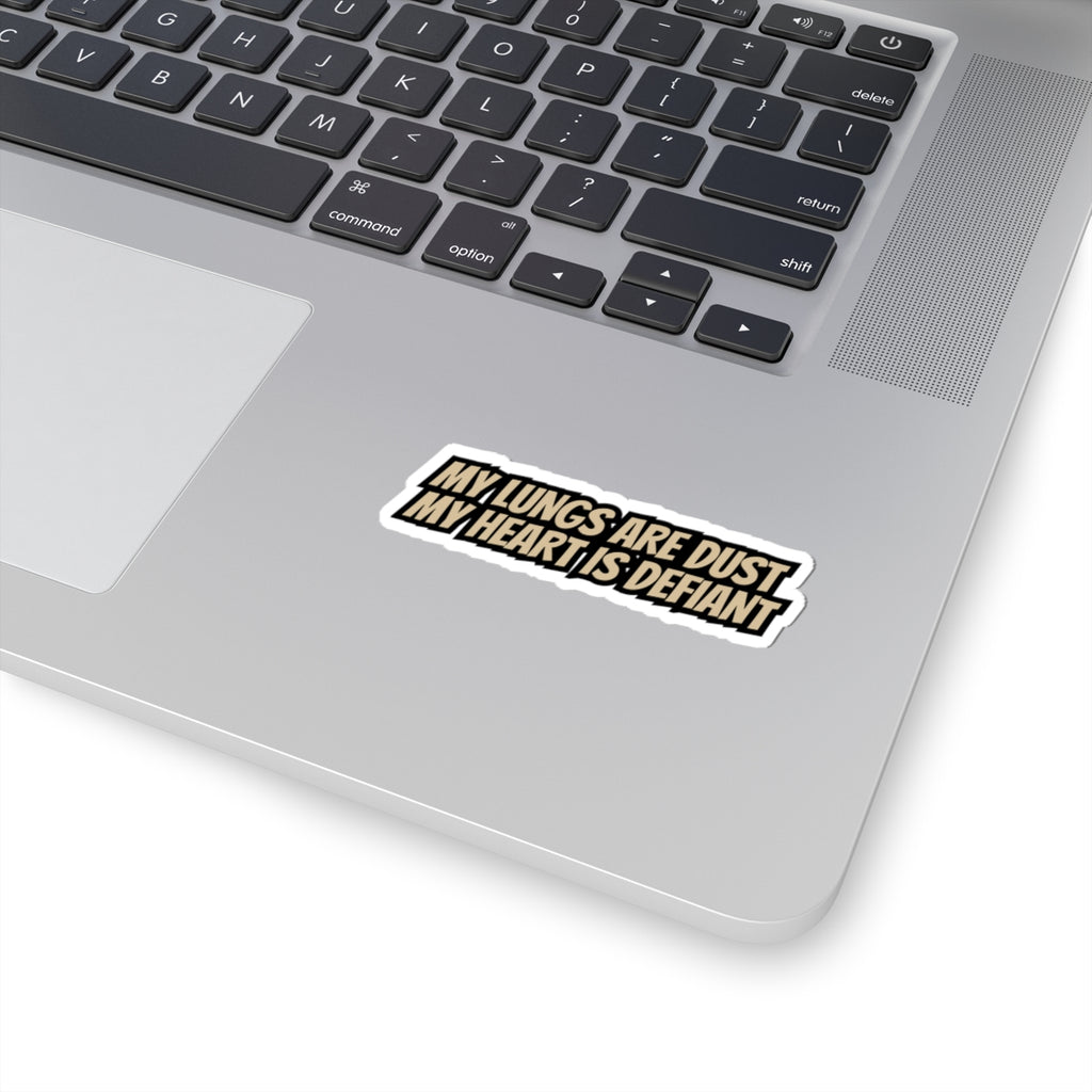 My Lungs are Dust Sticker