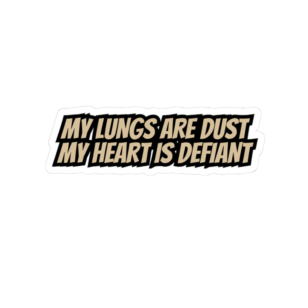 My Lungs are Dust Sticker