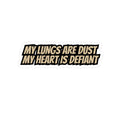 My Lungs are Dust Sticker