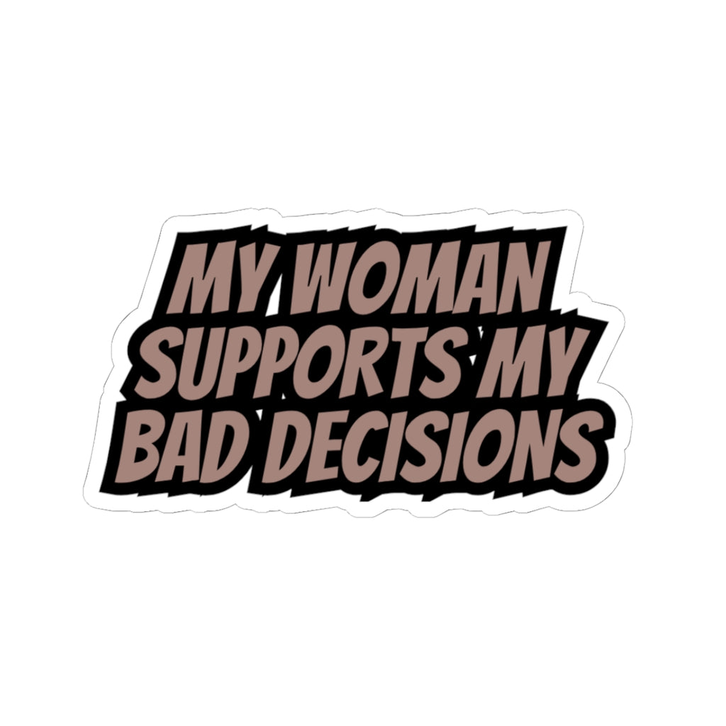 Bad Decisions Sticker
