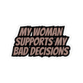 Bad Decisions Sticker